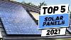 Top 5 Des Meilleurs Panneaux Solaires De 2021